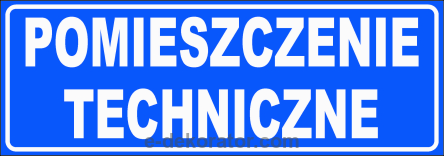 Tabliczka - POMIESZCZENIE TECHNICZNE 