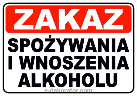 Tabliczka - ZAKAZ SPOŻYWANIA I WNOSZENIA ALKOHOLU