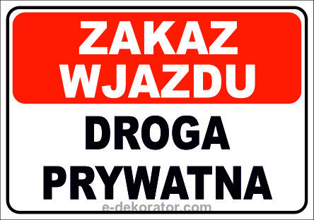 Tabliczka - ZAKAZ WJAZDU DROGA PRYWATNA 